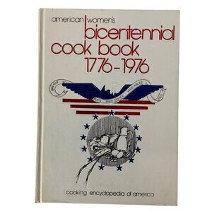 Vintage American Womens Bicentennial Cook Book 1776-1976 Hardcover